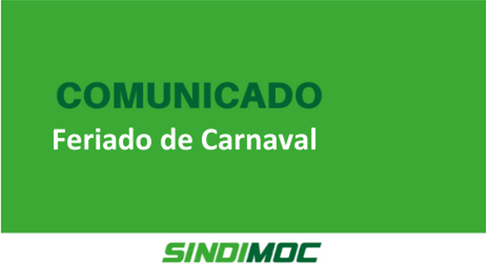 Sindimoc informa sobre funcionamento de serviços no feriado de Carnaval