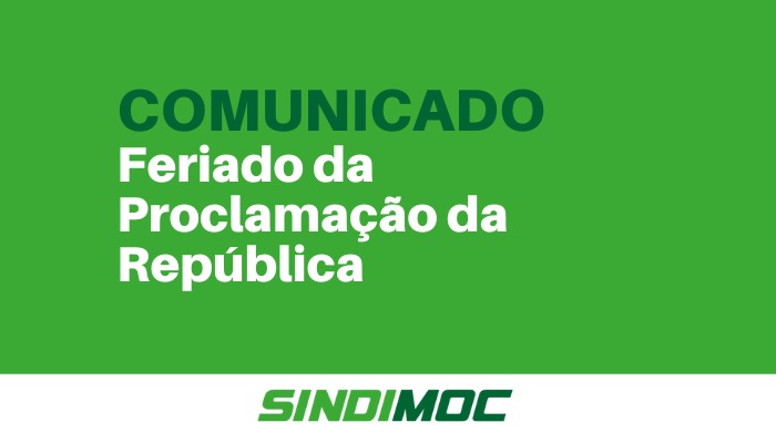 Sindimoc tem atendimentos suspensos no feriado da Proclamação da República 